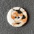 Medium Cat Button - please select design: Tortoiseshell